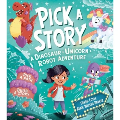 Abbildung von Pick A Story: Dinosaur Unicorn Robot Adventure: the brand new interactive illustrated picture book adventure for children where YOU choose story!