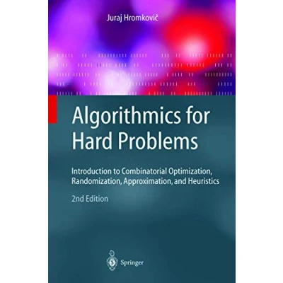 Abbildung von Algorithmics for Hard Problems: Introduction to Combinatorial Optimization, Randomization, Approximation, and Heuristics (Texts in Theoretical Computer Science. An EATCS Series)