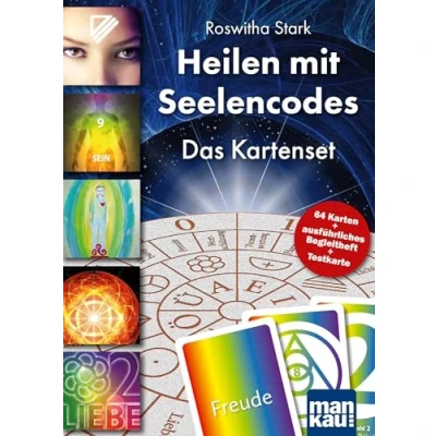 Abbildung von Heilen mit Seelencodes. Das Kartenset: Persönliche Heilbilder aus Symbolen, Zahlen, Wörtern und Farben erstellen