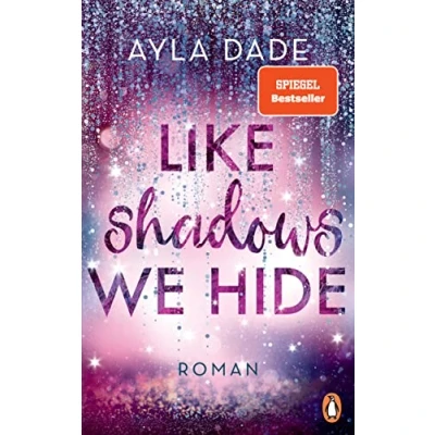 Abbildung von Like Shadows We Hide: Roman. Die knisternd romantische Bestseller Reihe geht weiter! (Die Winter Dreams Reihe, Band 4)