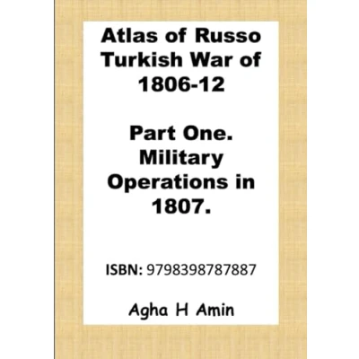 Abbildung von Atlas of Russo Turkish War 1806 12: Part One. Military Operations in 1807.