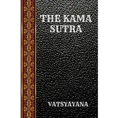 Abbildung von THE KAMA SUTRA: BY VATSYAYANA (CLASSIC BOOKS, Band 53)