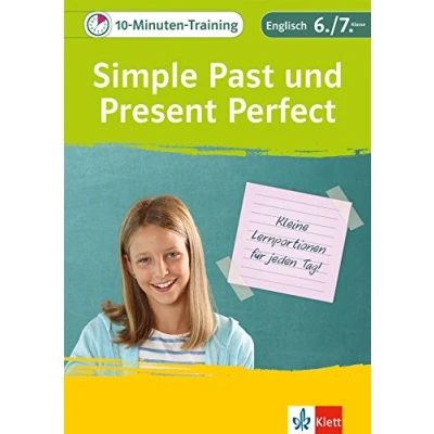 Abbildung von Klett 10 Minuten Training Englisch Grammatik Simple Past und Present Perfect 6./7. Klasse: Kleine Lernportionen für jeden Tag