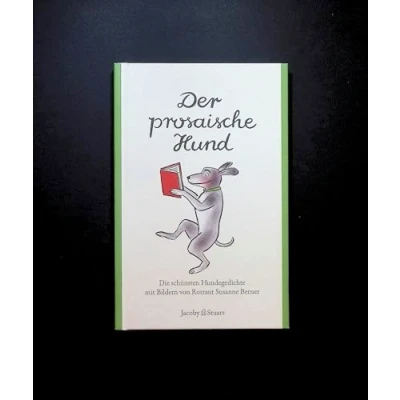 Abbildung von Der prosaische Hund: Die schönsten Hundegedichte: Hundetexte (Kunterbunt)