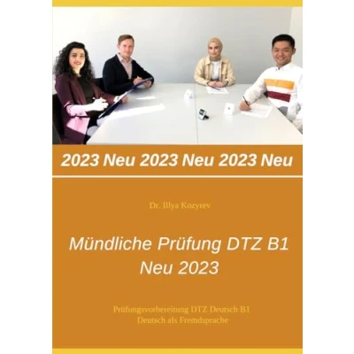 Abbildung von Mündliche Prüfung DTZ B1 NEU 2023: Prüfungsvorbereitung Deutsch als Fremdsprache