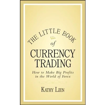 Abbildung von the Little Book of Currency Trading: How to Make Big Profits in World Forex (Little Books. Profits, 30, Band 30)