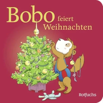 Abbildung von Bobo feiert Weihnachten: Pappbilderbuch über die Adventszeit ab 24 Monaten (Bobo Siebenschläfer: Pappbilderbücher Monate, Band 6)