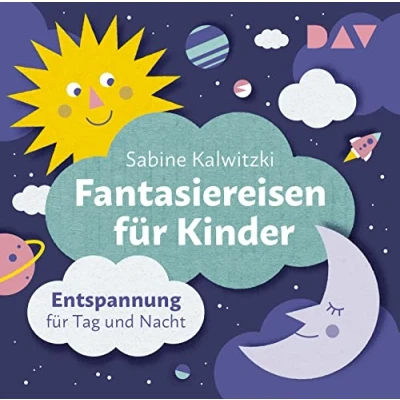Abbildung von Fantasiereisen für Kinder Entspannung Tag und Nacht: Neuausgabe. Lesung mit Musik Florian Fischer (2 CDs)