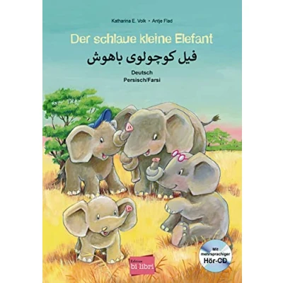 Abbildung von Der schlaue kleine Elefant: Kinderbuch Deutsch Persisch/Farsi mit mehrsprachiger Audio CD