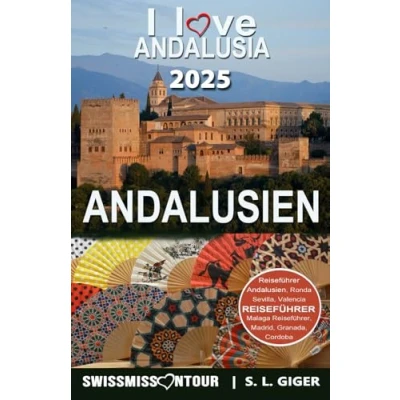 Abbildung von Andalusien Reiseführer: Reiseführer Andalusien, Sevilla, Malaga, Cordoba, Marbella, Granada. Mit Madrid und Valencia Reiseführer. (Swissmissontour Reiseführer)