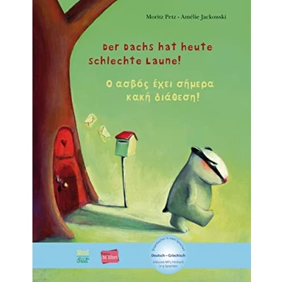 Abbildung von Der Dachs hat heute schlechte Laune!: Kinderbuch Deutsch Griechisch mit MP3 Hörbuch als Download