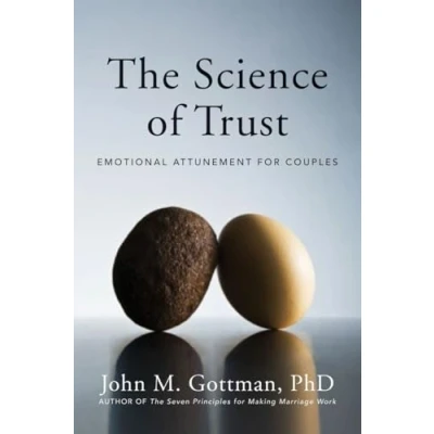 Abbildung von The Science of Trust: Emotional Attunement for Couples