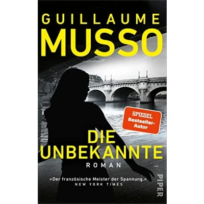 Abbildung von Die Unbekannte: Roman »Der französische Meister der Spannung.« NEW YORK TIMES