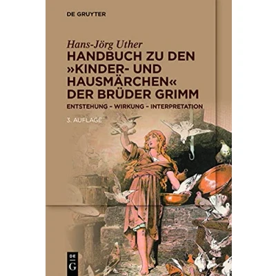 Abbildung von Handbuch zu den „Kinder und Hausmärchen“ der Brüder Grimm: Entstehung Wirkung Interpretation