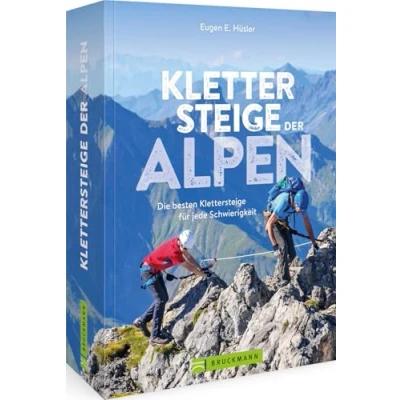 Abbildung von Klettersteigführer Klettersteige der Alpen: Die besten für jede Schwierigkeit in Deutschland, Österreich und Schweiz