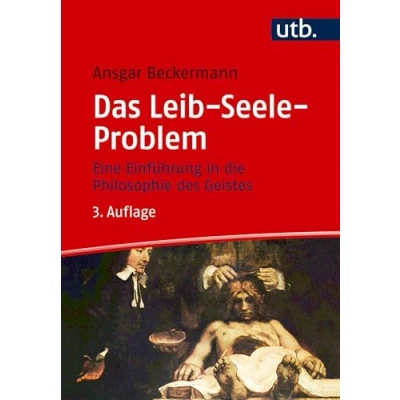 Abbildung von Das Leib Seele Problem. Eine Einführung in die Philosophie des Geistes (Kurs Philosophie)