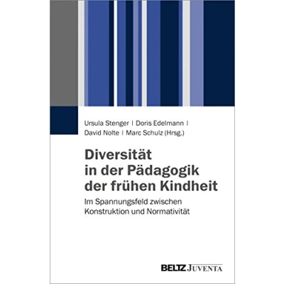 Abbildung von Diversität in der Pädagogik frühen Kindheit: Im Spannungsfeld zwischen Konstruktion und Normativität