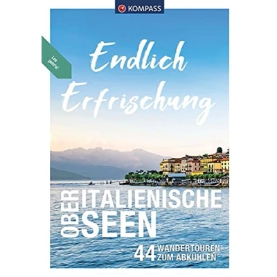 Abbildung von KOMPASS Endlich Erfrischung Oberitalienische Seen: 44 Wandertouren zum Abkühlen