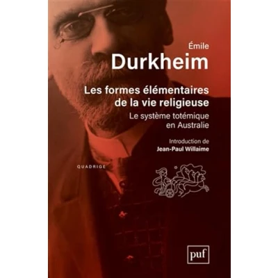 Abbildung von Les formes élémentaires de la vie religieuse: Le système totémique en Australie. Préface Jean Paul Willaime