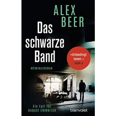 Abbildung von Das schwarze Band: Ein Fall für August Emmerich Kriminalroman Nominiert den Crime Cologne Award 2021 (Die Kriminalinspektor Reihe, Band 4)