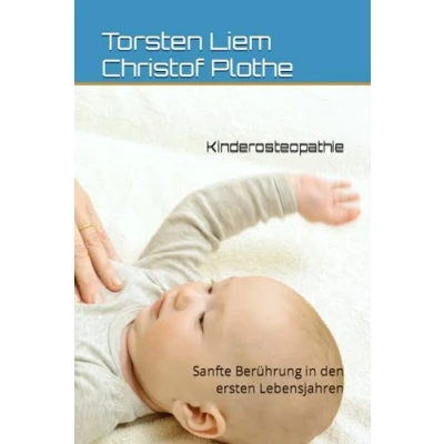 Abbildung von Kinderosteopathie: Sanfte Berührung in den ersten Lebensjahren