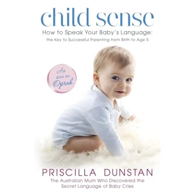 Abbildung von Child Sense: How to Speak Your Baby&#039;s Language: the Key Successful Parenting from Birth Age 5