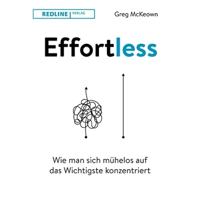 Abbildung von Effortless: Wie man sich mühelos auf das Wichtigste konzentriert