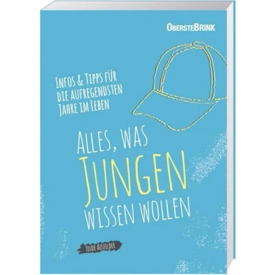 Abbildung von Alles, was Jungen wissen wollen: Infos und Tipps für die aufregendsten Jahre im Leben: aufregensten Leben