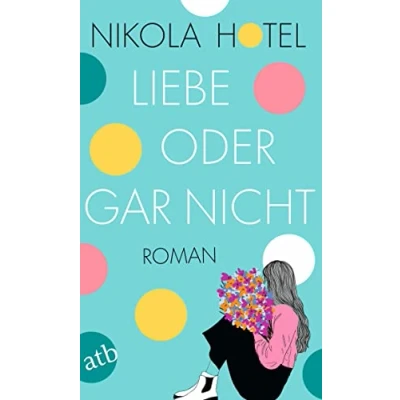 Abbildung von Liebe oder gar nicht: Roman (Die Herzklopfen Reihe, Band 3)