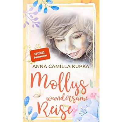 Abbildung von Mollys wundersame Reise: SPIEGEL Bestseller über die Welt der Gefühle
