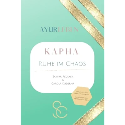 Abbildung von Das Kapha Buch: Ruhe im Chaos (Vata Pitta Kapha)