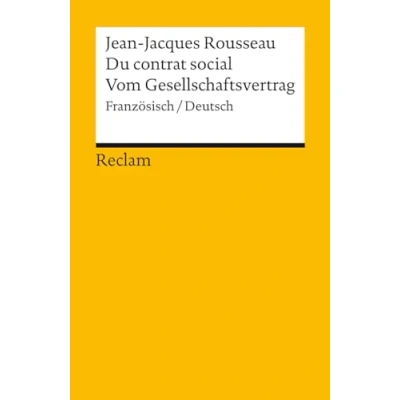 Abbildung von Du contrat social / Vom Gesellschaftsvertrag. Französisch/Deutsch: Rousseau, Jean Jacques 18682 Vollst. durchges. und bibliograph. erg. Ausgabe 2023 (Reclams Universal Bibliothek)