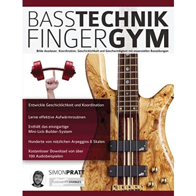 Abbildung von Basstechnik Finger Gym: Bilde Ausdauer, Koordination, Geschicklichkeit und Geschwindigkeit mit Essenziellen Bassübungen (Bass spielen lernen)