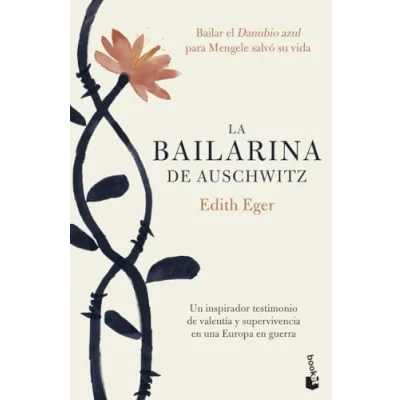 Abbildung von La bailarina de Auschwitz: Una inspiradora historia valentía y supervivencia (Biografías Memorias)