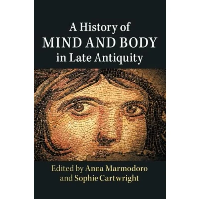 Abbildung von A History of Mind and Body in Late Antiquity