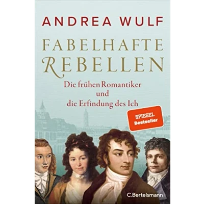 Abbildung von Fabelhafte Rebellen: die frühen Romantiker und Erfindung des Ich Reich bebildert, mit vielen farbigen Abbildungen Karten