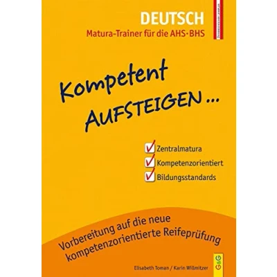 Abbildung von Kompetent Aufsteigen Deutsch Matura Trainer für die AHS/BHS: 8. Klasse AHS/NMS