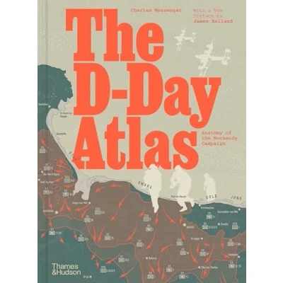Abbildung von the D Day Atlas: Anatomy of Normandy Campaign