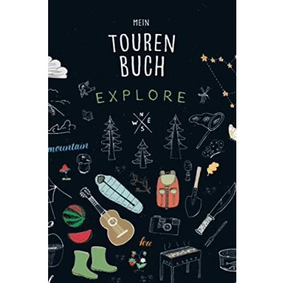 Abbildung von Mein Tourenbuch Explore: Wandertagebuch zum Ausfüllen, Eintragen und Festhalten von Wander Bergtouren