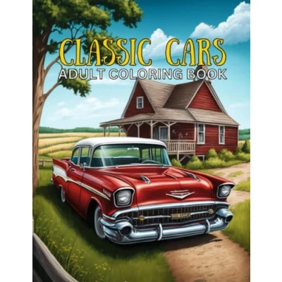 Abbildung von Classic Cars Adult Coloring Book: A Collection of 25 Iconic for Stress Relief and Relaxation Kids, Adults, Boys, Car Lovers (Top Book)