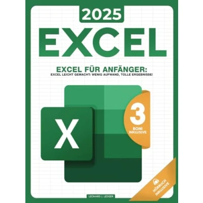 Abbildung von Excel für Anfänger: leicht gemacht: Wenig Aufwand, tolle Ergebnisse!