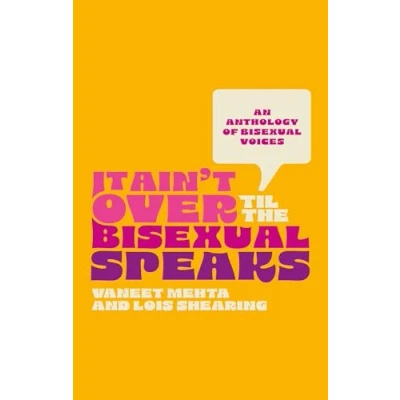 Abbildung von It Ain&#039;t over Til the Bisexual Speaks: An Anthology of Voices