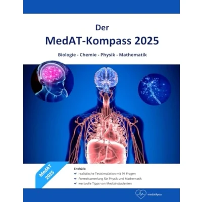 Abbildung von Der MedAT Kompass 2025 Mit medat4you zum Erfolg! Vorbereitung auf den Wissensteil des MedATs (Biologie, Chemie, Physik und Mathematik) inklusive ... für BMS Teil Formelsammlungen