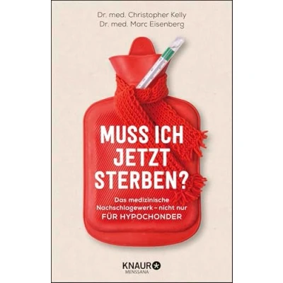 Abbildung von Muss ich jetzt sterben?: Das große Nachschlagewerk nicht nur für Hypochonder