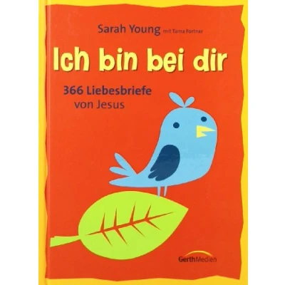 Abbildung von Ich bin bei dir Familienausgabe: 365 Liebesbriefe von Jesus