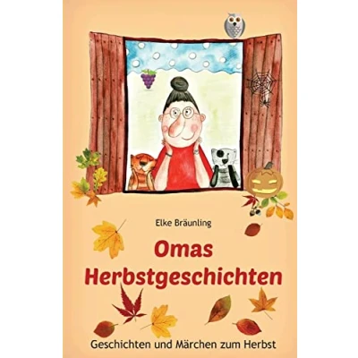 Abbildung von Omas Herbstgeschichten: Geschichten und Märchen zum Herbst für Kinder