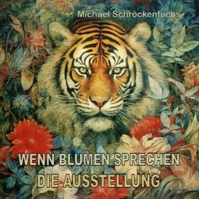 Abbildung von Wenn Blumen sprechen: Die Ausstellung