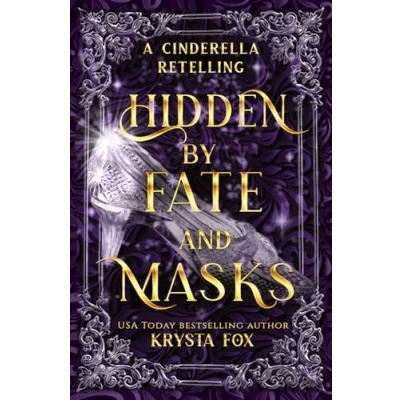 Abbildung von Hidden by Fate and Masks: A Cinderella Fairy Tale Romance