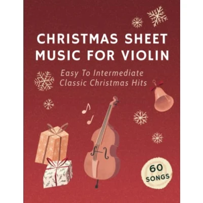 Abbildung von Christmas Sheet Music For Violin: 60 Easy To Intermediate Classic Hits