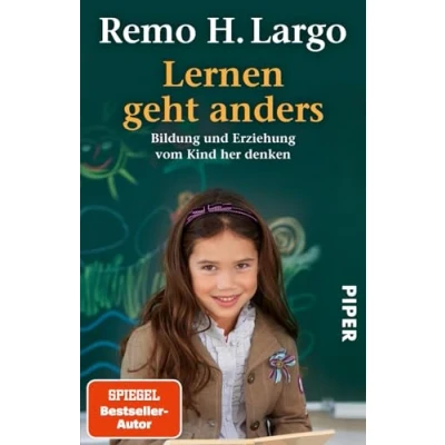 Abbildung von Lernen geht anders: Bildung und Erziehung vom Kind her denken